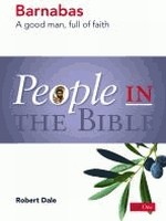 People in the Bible Barnabas - A good man, full of faith