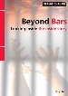 More information on Beyond Bars: Looking Inside The Inside Story