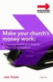 More information on Make Your Church's Money Work