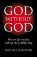 More information on God Without God: Western Spirituality Without the Wrathful King