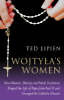 Wojtyla's Women: How Women, History and Polish Traditions Shaped the L