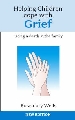 More information on Helping Children Cope With Grief, New Edition