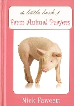 The Little Book of Farm Animal Prayers