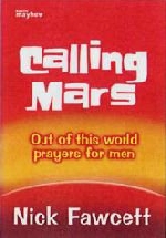Calling Mars: Out of this World Prayers for Men