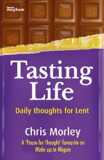 Tasting Life: Daily Thoughts for Lent