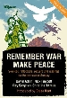More information on Remember War, Make Peace
