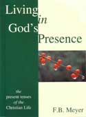 More information on Living In God's Presence : The Present Tenses Of The Christian