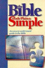 Bible Made Plain And Simple, The