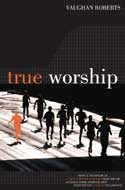 More information on True Worship