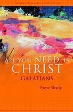 All You Need is Christ: Galatians