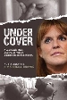 More information on Under Cover: A Journalist's Story, A Duchess' Mission and Hope