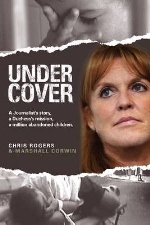 Under Cover: A Journalist's Story, A Duchess' Mission and Hope