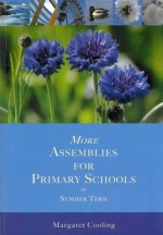 More Assemblies for Primary Schools: Summer Term