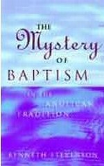 Mystery Of Baptism : In The Anglican Tradition
