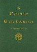 More information on Celtic Eucharist : An Order Of Service