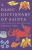 More information on Basic Dictionary Of Saints : Anglican, Catholic, Free Church
