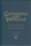 Gathering for Worship - Patterns and Prayers for the Community of ...