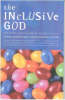 More information on The Inclusive God: Reclaiming Theology for an Inclusive Church