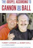 More information on The Gospel According to Cannon and Ball