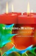 More information on Watching and Waiting: A Guide to the Celebration of Advent