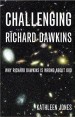More information on Challenging Richard Dawkins: Is Richard Dawkins right about God?
