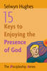 15 Keys To Enjoying The Presence
