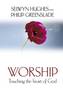 Worship: Touching the Heart of God