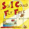 More information on So I Could Fly Free