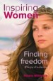 More information on Finding Freedom: An Inspiring Women Book