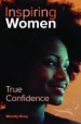More information on True Confidence (Inspiring Women)