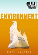 Environment (Life Issues Bible Study)