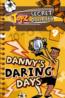 Danny's Daring Days - Topz Diaries