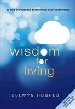More information on Wisdom for Living