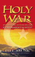 More information on Holy War: Why do some Muslims become fundamentalists?