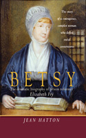 More information on Betsy: The Dramatic Biography fo Prison Reformer Elizabeth Fry