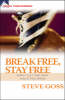 More information on Break Free, Stay Free: Don't Let the Past Hold You Back