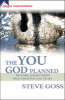 More information on The You God Planned: Become Everything God Created You to Be