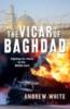 More information on The Vicar of Baghdad: Fighting for Peace in the Middle East