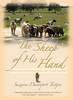 More information on The Sheep of His Hand: Life lessons from a 21st century shepherd