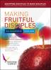 Making Fruitful Disciples: Implementing Biblical Principles using the