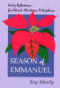 More information on Season of Emmanuel : Daily Reflections for Advent and Christmas