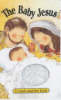 Baby Jesus: A Touch And Feel Book