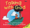 More information on Talking With God : Prayers And Activities Based On The Lord's