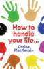 More information on How to Handle Your Life ...: and Other Helpful Advice From God