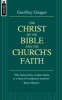 Christ of the Bible & the Church's Faith