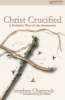 Christ Crucified - A Puritan's View Of The Atonement