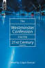 Westminster Confession into the 21st Century, The (Vol 1)