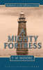 More information on Mighty Fortress, A : Meditations on the sufficiency of God