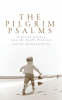 More information on The Pilgrim Psalms: A Sacred Journey to Revitalize Your Life
