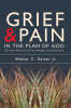 More information on Grief and Pain in the Plan of God